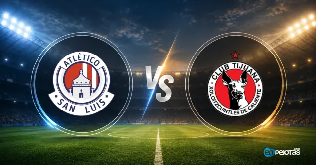 San Luis vs Tijuana: duelo de contrastes en Liga MX