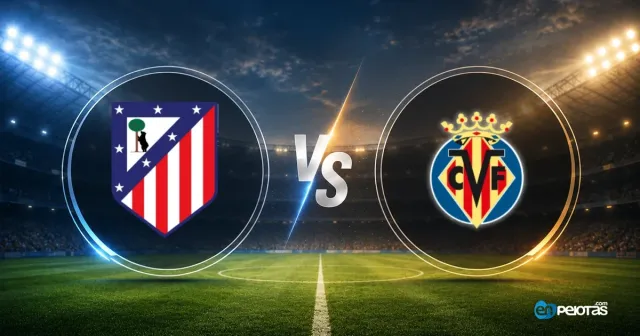 Atlético y Villarreal se citan en el Metropolitano